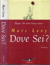 Dove sei?. . Marc Levy. 2002. .
