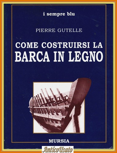 Come costruirsi barca in - barca,