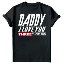Maglietta da uomo I Love You 3000 Hero Tribute Movie Daughter Dad Fathers...