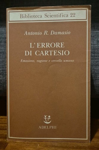 Damasio errore cartesio - l'errore,