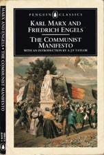 The Communist Manifesto. . Karl Marx, Friedrich Engels. 1985. .