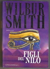 WILBUR SMITH - Figli del Nilo