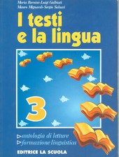 I testi e la lingua Antologia letture Formazione Linguistica Editrice LA SCUOLA