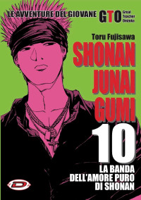 Gto shonan junai gumi - gto, 10