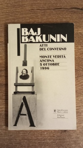 Baj bakunin atti - baj, convegno