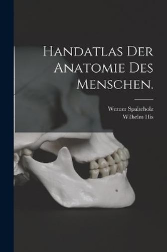 Werner spalteholz wilhelm his - spalteholz,