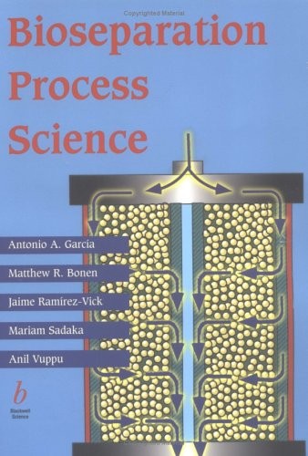 Bioseparation process science - bioseparation,