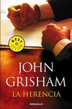 La Herencia (BEST SELLER), John Grisham