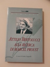 ATTILIO BERTOLUCCI - ALLA RICERCA DI MARCEL PROUST - NUOVA ERI 1995 - 1a Ed.