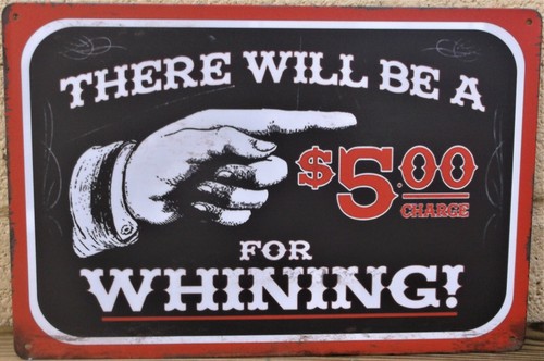 Whining metal sign vintage