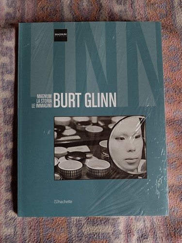 Burt glinn magnum - magnum, hachette