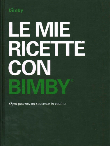 Mie ricette con - mie, bimby