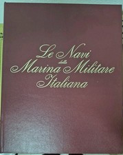 Le Navi della Marina Militare Italiana - GAY Franco - Salomone Luigi Arti Graf.