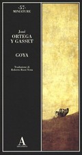 José Ortega Y Gasset, Goya -