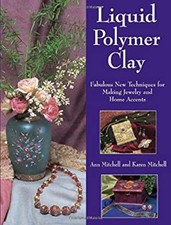 Liquid Polymer Clay : Fabulous