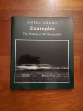 Ansel Adams / EXAMPLES: THE MAKING OF 40 PHOTOGRAPHS 1st PaperbackEdition (1989)