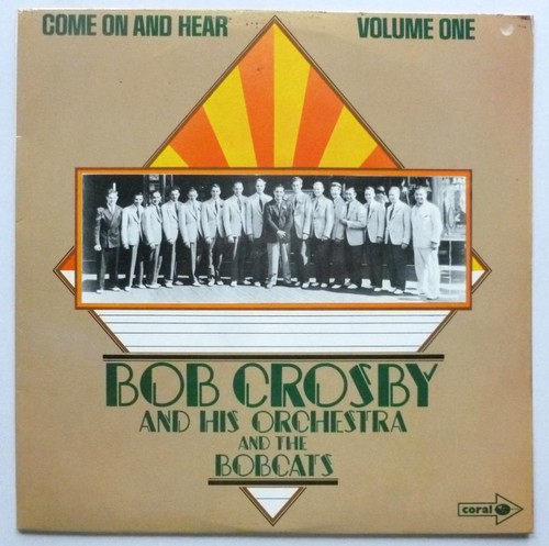 Bob crosby come and hear - bob,