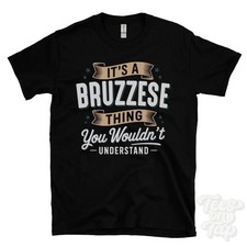 IT'S A BRUZZESE THING YOU