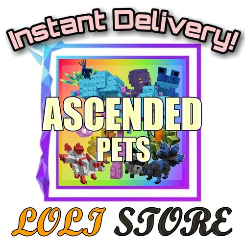 Ascended pets grow a - pets, |