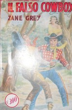 Il Falso Cowboy,Zane Grey
