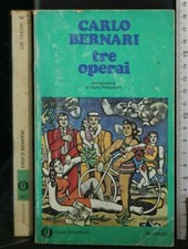 TRE OPERAI. Carlo Bernari