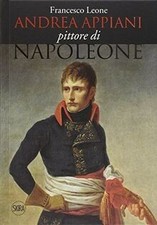 Andrea Appiani. Pittore di