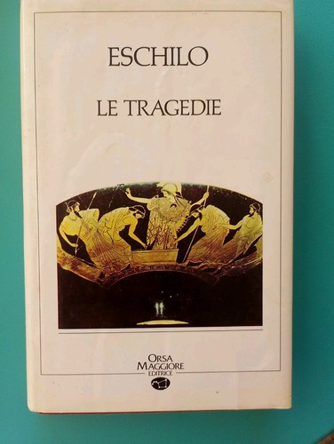Eschilo tragedie orsa - eschilo-le, tragedie.orsa