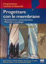 Progettare con le membrane. Tensostrutture e pressostrutture. Materiali e tecno
