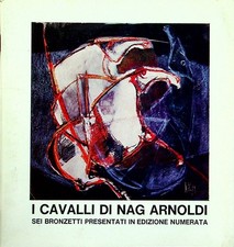 I cavalli di Nag Arnoldi: sei