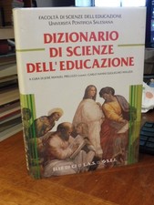 DIZIONARIO DI SCIENZE DELL' EDUCAZIONE - A CURA DI AA. VV. - ELLEDICI/L.A.S./SEI