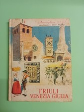 Friuli Venezia Giulia Meravigliosa Italia Enciclopedia delle Regioni 