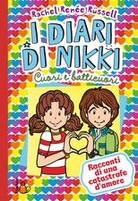 Cuori e batticuori. I diari di Nikki - Russell Rachel Renée