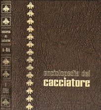 Enciclopedia del cacciatore, volume I. . AA.VV.. 1967. .