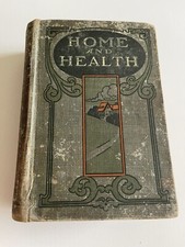 Antique- Home and Health 1907 Hardcover A Household Manual  120+yo