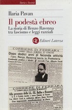 Pavan Il podestà ebreo La storia di Renzo Ravenna tra fascismo e leggi razziali