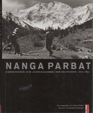 Nanga Parbat: Expeditionen zum Schicksalberg der Deutschen 1934-1962. Mit einem