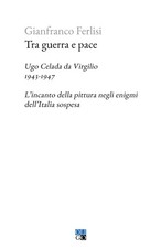 Gianfranco Ferl Tra guerra e