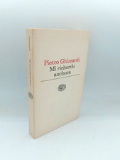 "MI RICHORDO ANCHORA" Pietro Ghizzardi, Einaudi 1976 - Prima edizione