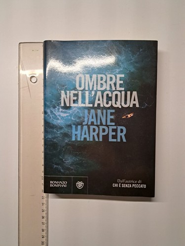 Jane harper ombre - harper, nell'acqua