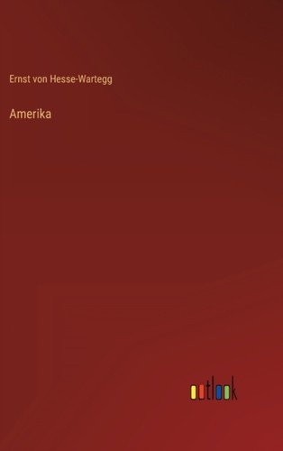 Hesse wartegg amerika - hesse-wartegg,
