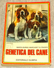 GENETICA DEL CANE M.BURNS - M.FRASER ED. OLIMPIA 1966