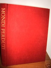 MONDI PERDUTI # Rizzoli 1A EDIZ. 1962 # Storia Imperi