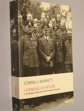I GENERALI DI HITLER Correlli