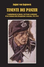 Libri August von Kageneck - Tenente Dei Panzer. I Combattimenti In Russia E Sul 