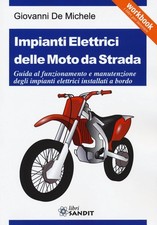 Impianti elettrici delle moto da strada. Guida al funzionamento e manutenzione d
