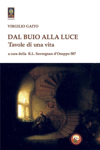 Dal buio alla - , tavole