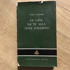 VERN SNEIDER, La casa da té alla luna d'agosto - Martello editore, 1957