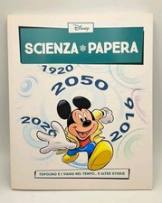 Scienza papera - Topolino e i viaggi nel tempo - Fumetto Disney 2016 Corriere