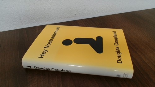 Hey nostradamus coupland - hey, nostradamus!,