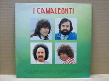 I CAMALEONTI - CANTANDO